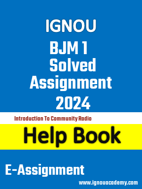 IGNOU BJM 1 Solved Assignment 2024